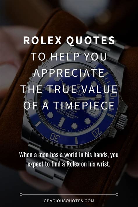 you're talking to the rolex wearing quote|best rolex quotes.